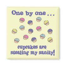 Cupcakes Stealing my Sanity Fridge Magnet