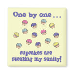 Cupcakes Stealing my Sanity magnets