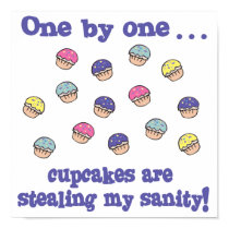 Cupcakes Stealing my Sanity posters