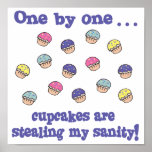 Cupcakes Stealing my Sanity posters