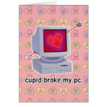 cupid broke my pc computer card