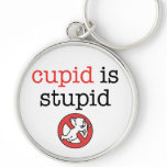 Cupid Is Stupid Anti-Valentine's Day keychains