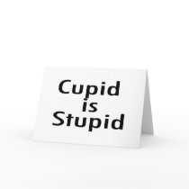 Cupid Is Stupid cards by TeeZazzle Cupid Is Stupid cards