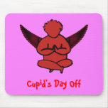 Cupid's Day Off - Funny Yoga Gifts mousepads