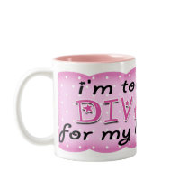 Cups, Mugs - I'm Too DIVA for My Life by BratInTheHat Cups, Mugs - I'm Too DIVA for My Life