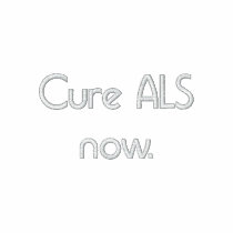 Cure ALS now. embroidered shirts by 804sstein Cure ALS now. embroidered shirts