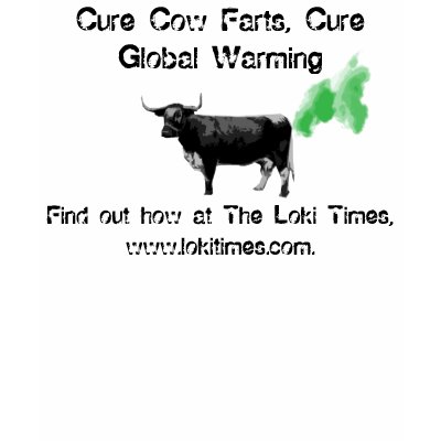 Cure Cow Farts, Cure Global Warming Tee Shirts by LokiMan