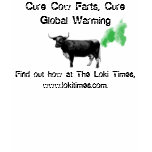 Cure Cow Farts, Cure Global Warming t-shirts