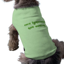 Cure Ignorance (Green) Dog Shirts