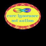 Cure Ignorance Not Autism Shirts