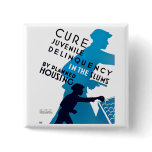 Cure Juvenile Delinquency in the Slums buttons
