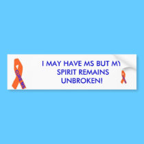 CURE MS, MY SPIRIT UNBROKEN Bumper Sticker bumper stickers