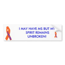 CURE MS, MY SPIRIT UNBROKEN Bumper Sticker bumper stickers by anewname4s CURE MS, MY SPIRIT UNBROKEN Bumper Sticker bumper stickers