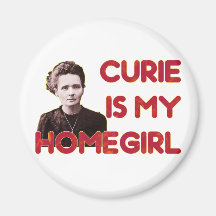 Curie Is My Homegirl Magnets