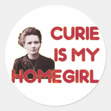 Curie Is My Homegirl Round Stickers