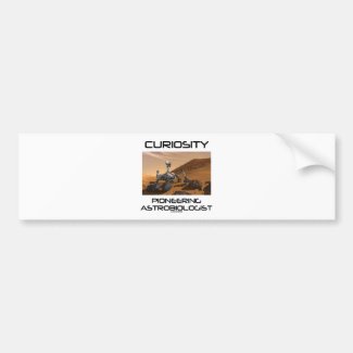 Curiosity Pioneering Astrobiologist (Mars Rover) Bumper Stickers