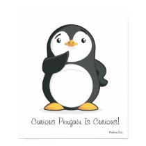 Curious Penguin Is Curious! Poster posters
