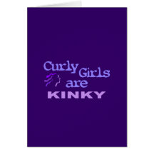 Curly Girls Are Kinky Greeting Cards