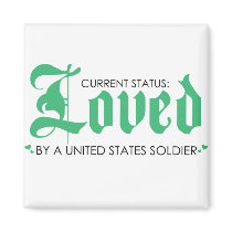 Current Status: Loved by a US Soldier Refrigerator Magnets