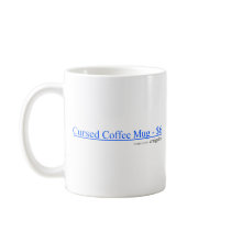 Cursed Coffee Mug Mug