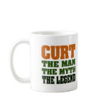 Curt  - the Man, the Myth, the Legend Mug