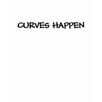 CURVES HAPPEN t-shirts