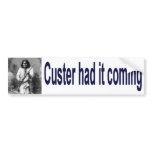 custer had it coming bumper stickers