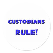 Custodians Rule! Sticker
