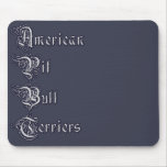 Custom American Pit Bull Terriers  Mousepad