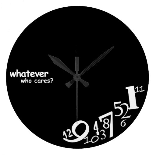 Custom Color Whatever Who Cares Large Clock Zazzle custom-color-whatever-who-cares-large-clock-zazzle