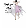 Custom Female Dancer I Know I can Dance T-shirt