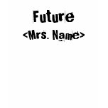 Custom Future Mrs T-shirt