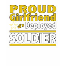 Custom Girlfriend of a Deployed Soldier Shirt