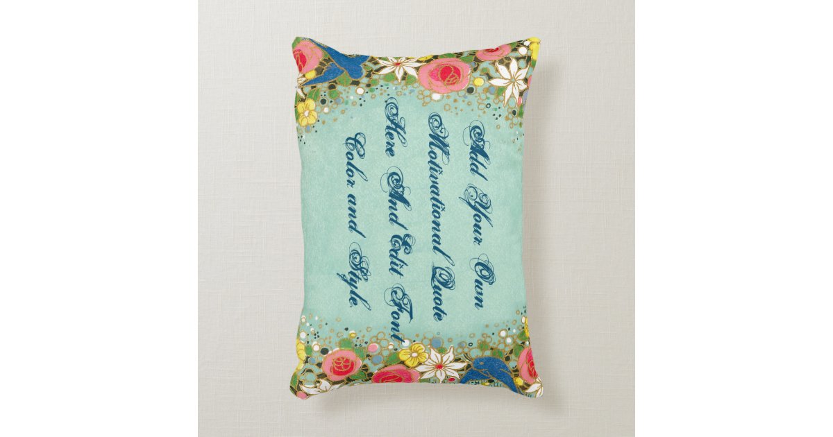 Custom motivational quote, make your own decorative pillow Zazzle