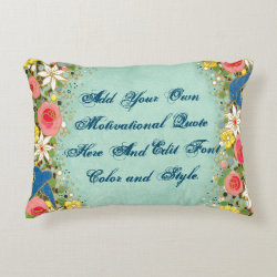 Custom motivational quote, make your own accent pillow