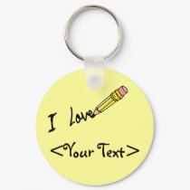 CUSTOM PENCIL WRITING I LOVE, <Your Text> keychains