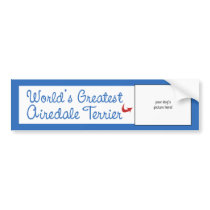 Custom Photo! Worlds Greatest Airedale Terrier Bumper Stickers