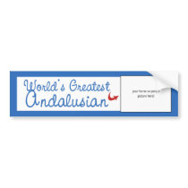 Custom Photo! Worlds Greatest Andalusian Bumper Stickers