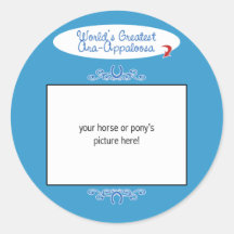 Custom Photo! Worlds Greatest Ara-Appaloosa Round Sticker