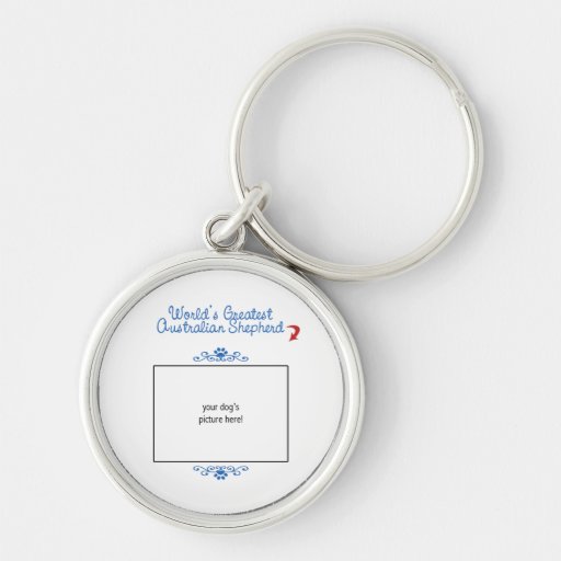 Custom Photo! Worlds Greatest Australian Shepherd Keychains