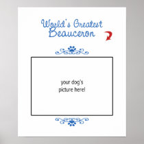 Custom Photo! Worlds Greatest Beauceron Posters