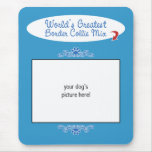 Custom Photo! Worlds Greatest Border Collie Mix Mouse Pad