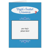 Custom Photo! Worlds Greatest Chiweenie Greeting Cards