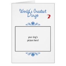 Custom Photo! Worlds Greatest Dingo Card