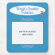 Custom Photo! Worlds Greatest Friesian mousepads