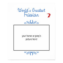 Custom Photo! Worlds Greatest Friesian posters