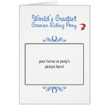 Custom Photo! Worlds Greatest German Riding Pony Greeting Card
