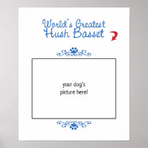 Custom Photo! Worlds Greatest Hush Basset Print