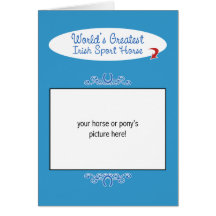 Custom Photo! Worlds Greatest Irish Sport Horse Greeting Card