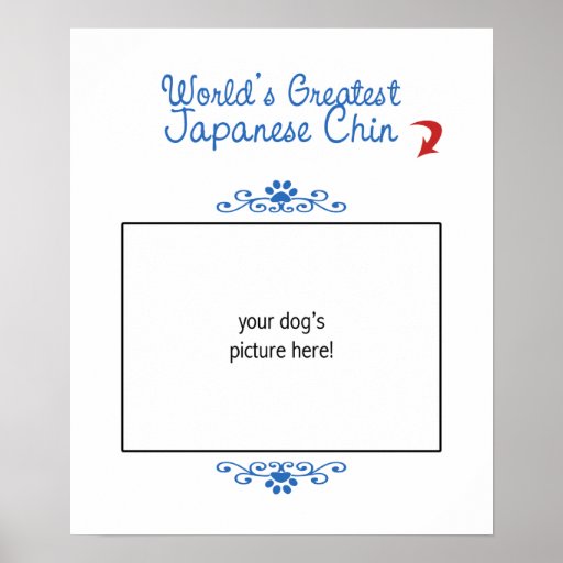 Custom Photo! Worlds Greatest Japanese Chin Posters